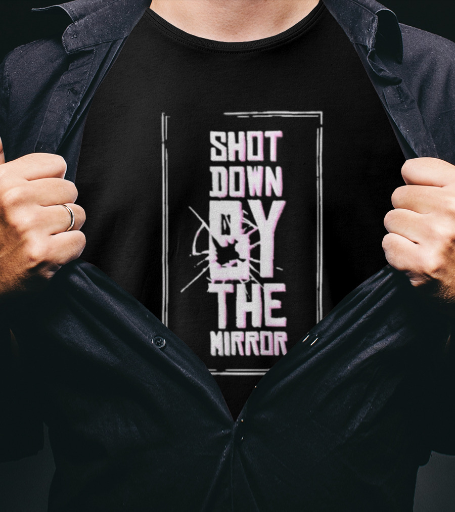 Dagames Shot Down By The Mirror Text With Bullet Hole Effect T-Shirt