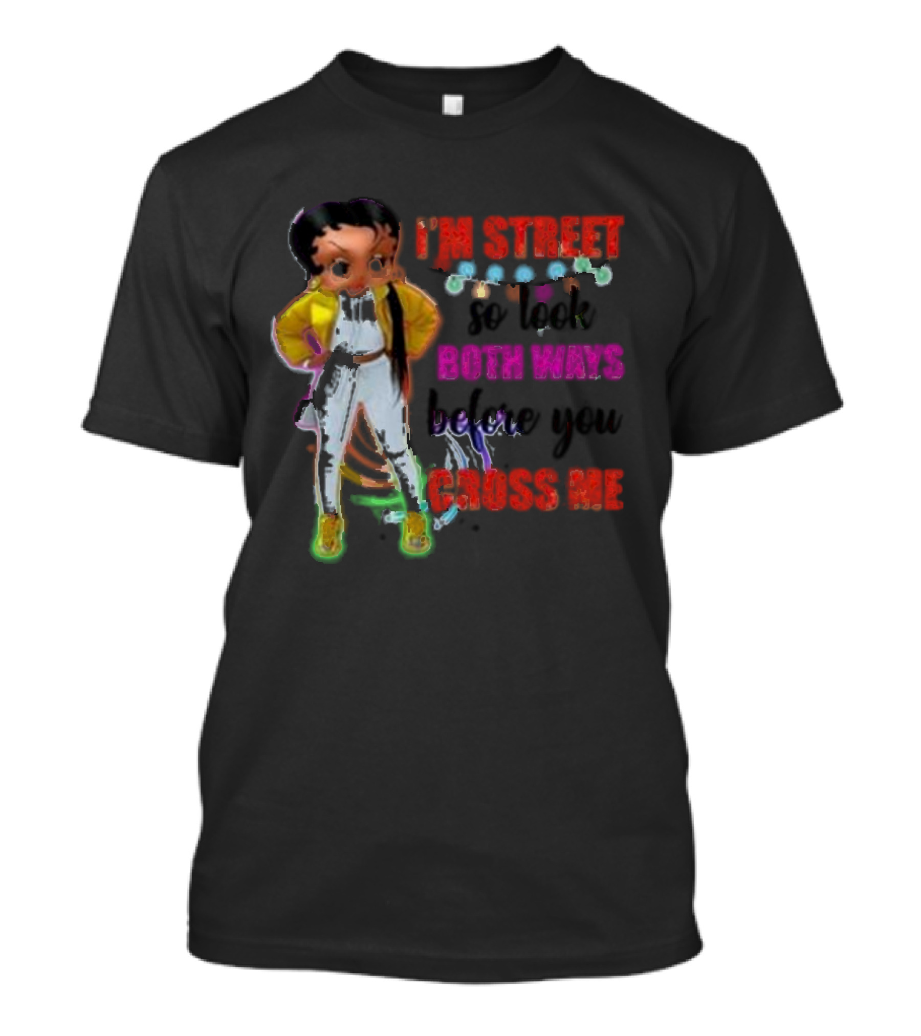 I’m Street So Look Both Ways Before You Cross Me Cartoon Character In Yellow Jacket And Sneakers T-Shirt