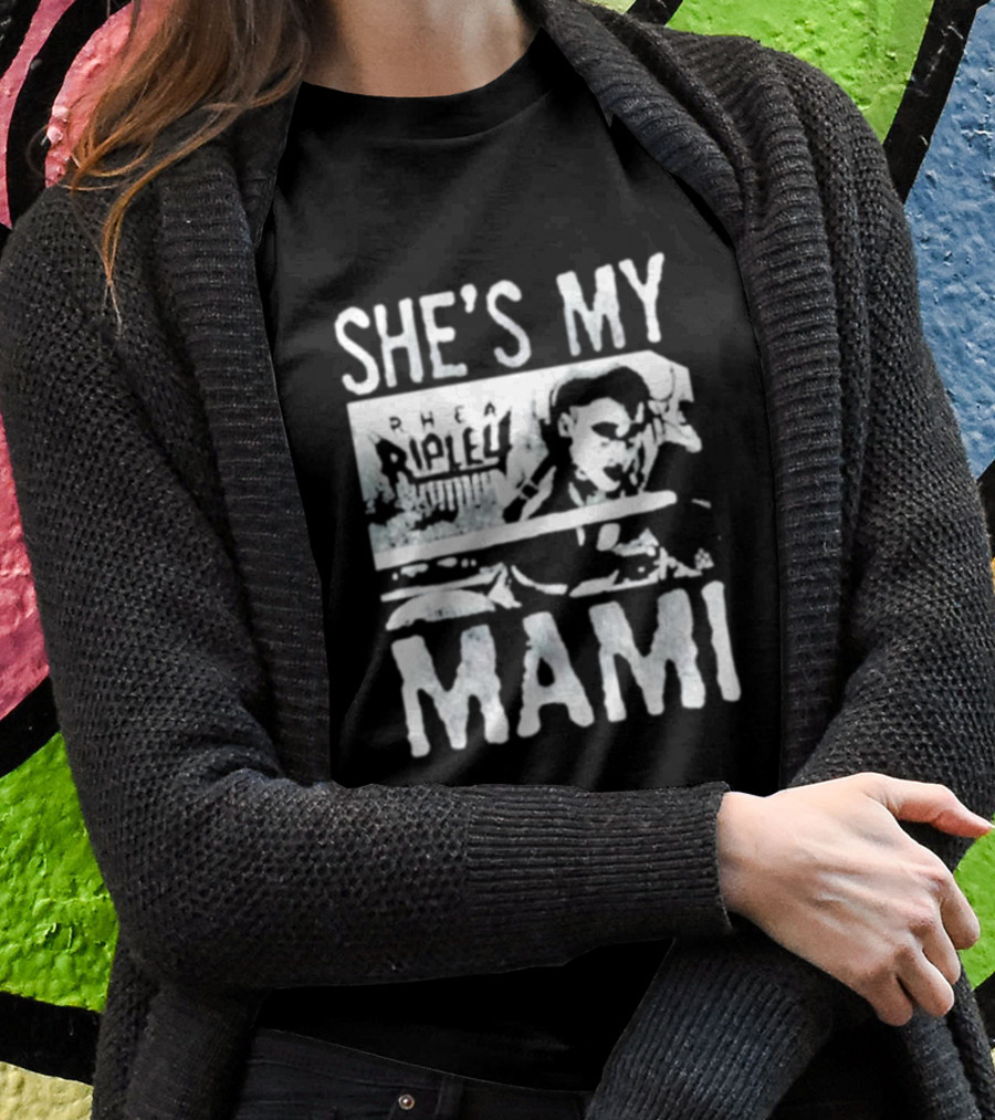 She's My Rhea Ripley Mami T-Shirt