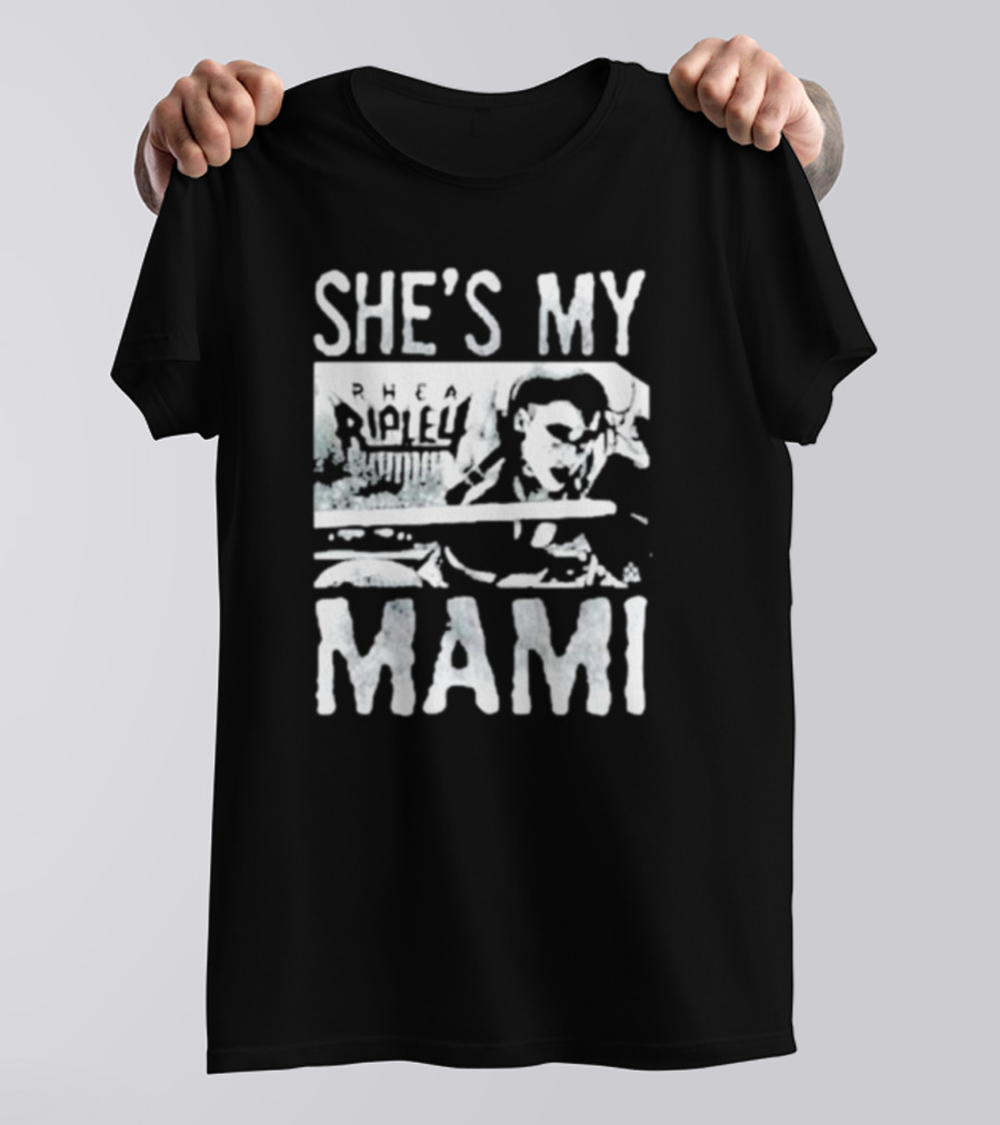 She's My Rhea Ripley Mami T-Shirt