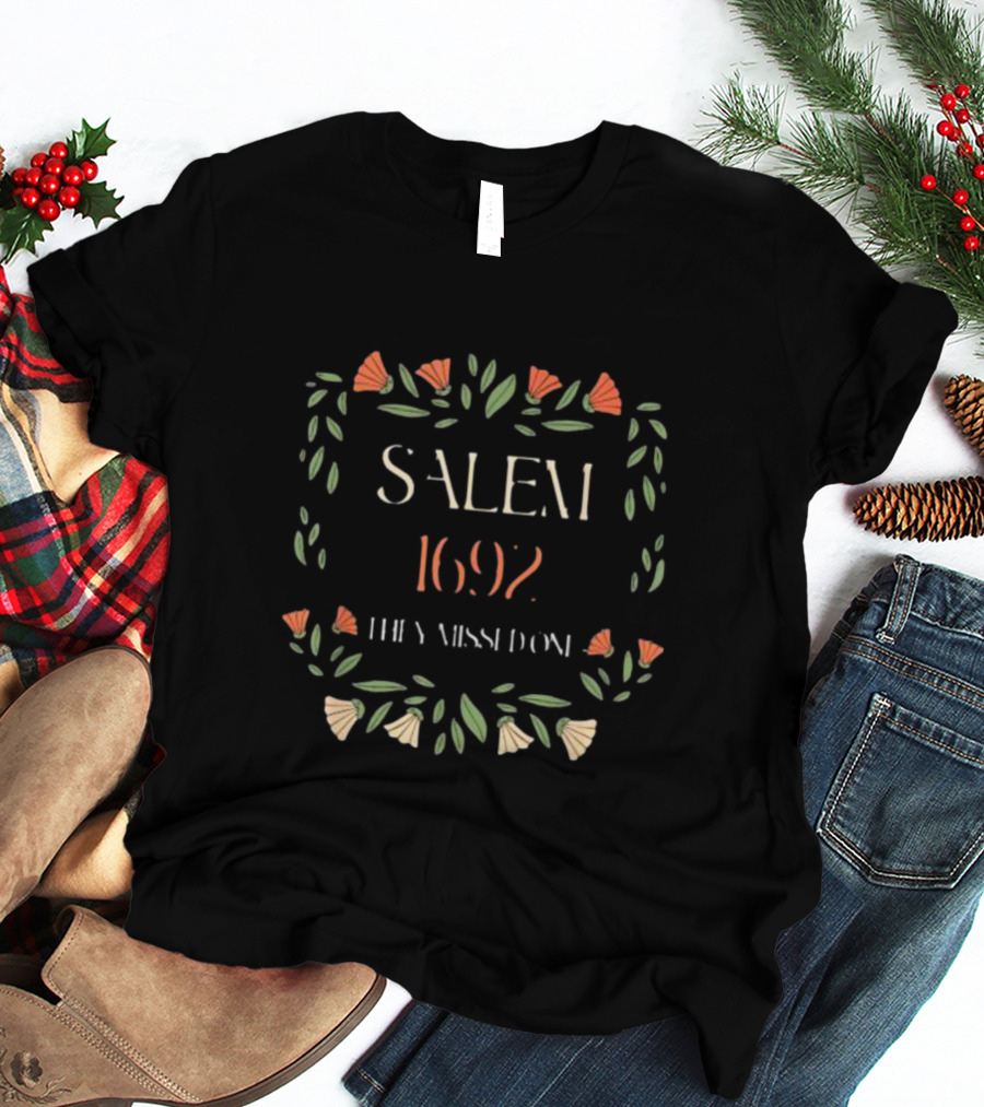 Salem 1692 They Missed One Witchcraft Floral Motif T-Shirt