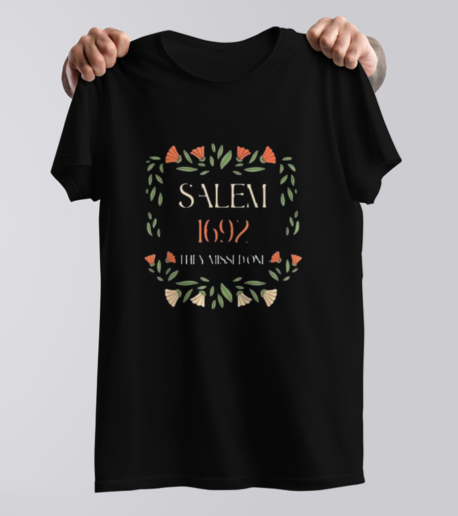 Salem 1692 They Missed One Witchcraft Floral Motif T-Shirt