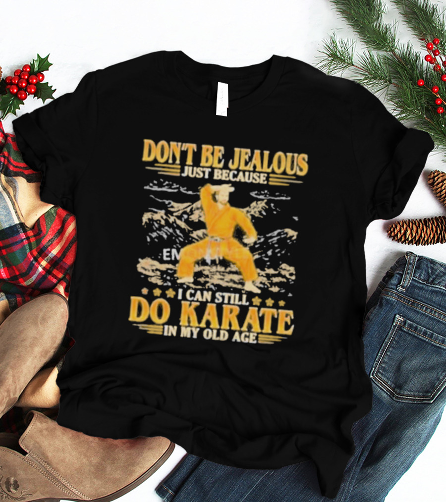 DON’T BE JEALOUS JUST BECAUSE I CAN STILL DO KARATE IN MY OLD AGE Karate Outfit Mountain Background T-Shirt