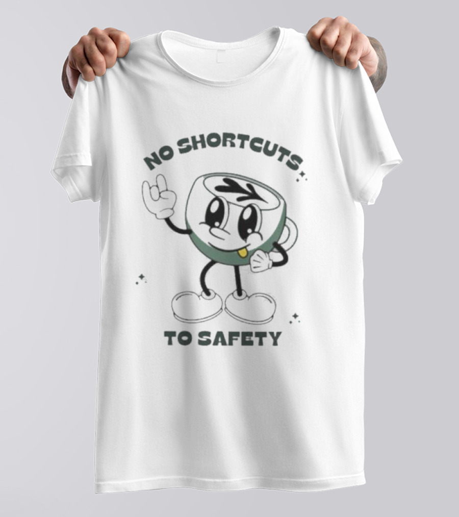 No Shortcuts To Safety Cup Character T-Shirt