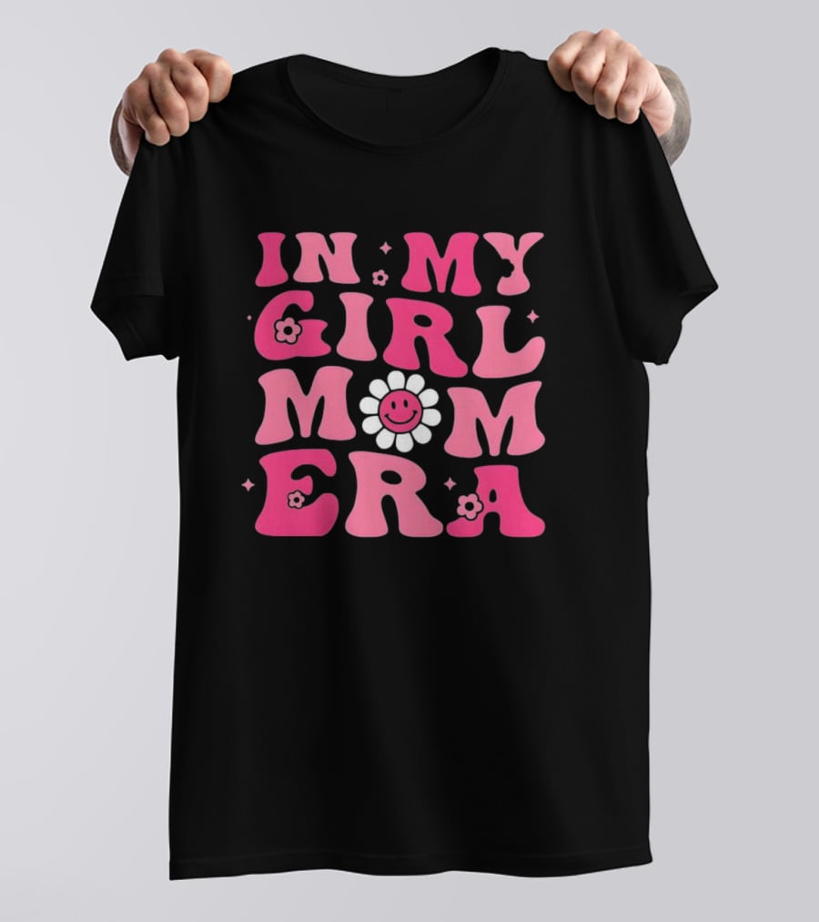 In My Girl Mom Era Pink Retro Flower Power T-Shirt
