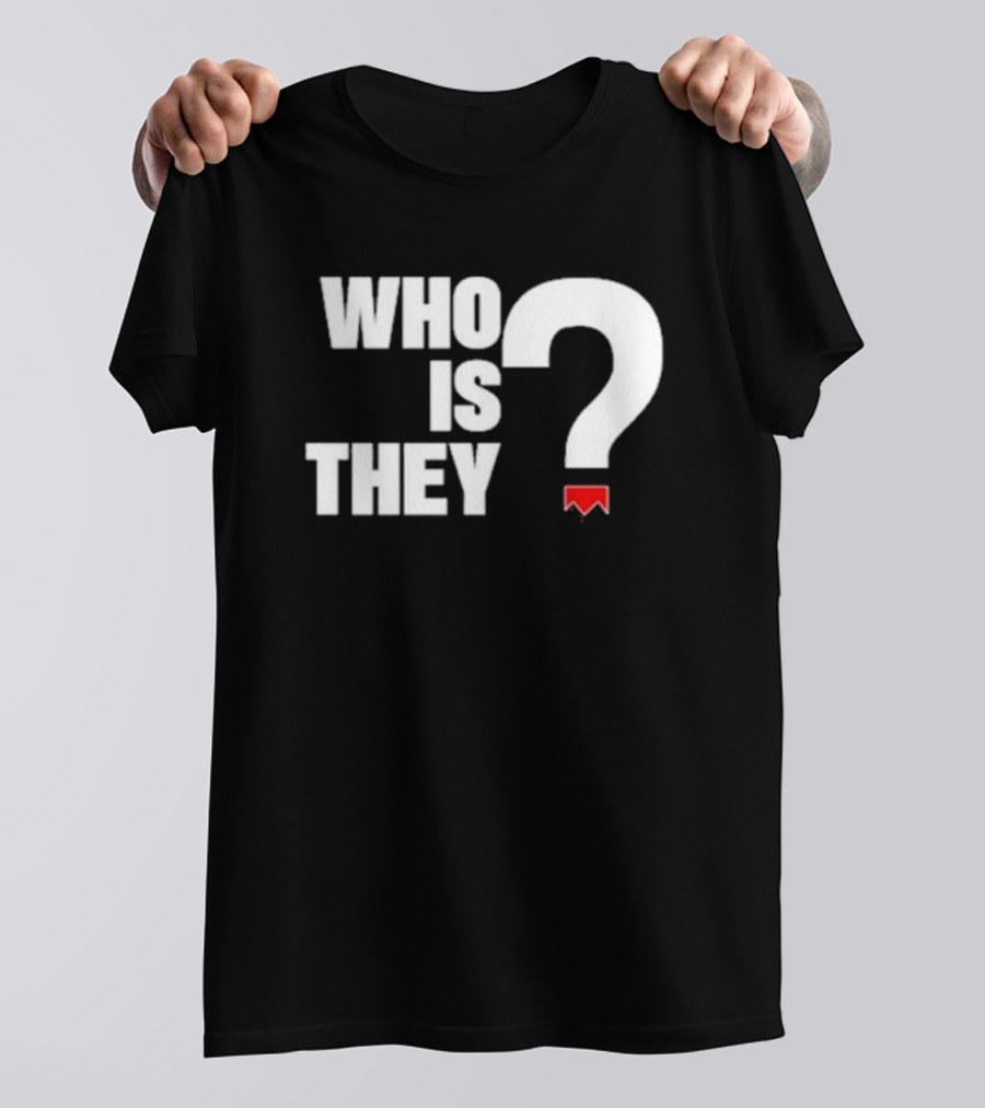 Who Is They Red Bookmark Question Mark T-Shirt