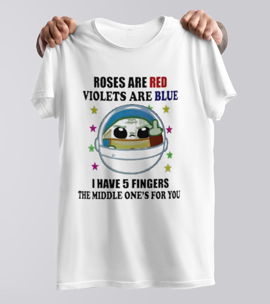 Roses Are Red Violets Are Blue I Have 5 Fingers The Middle One's For You Yoda Star Wars T-Shirt