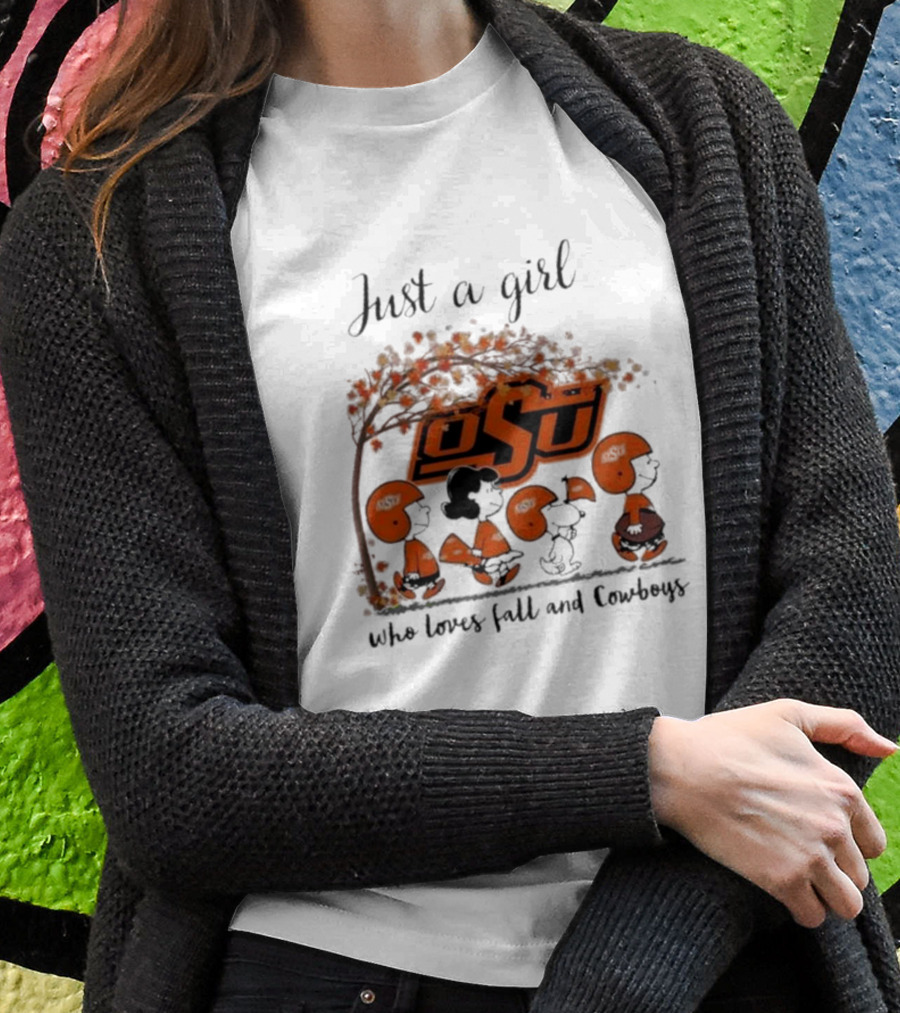 Just A Girl Who Loves Fall And OSU Cowboys T-Shirt