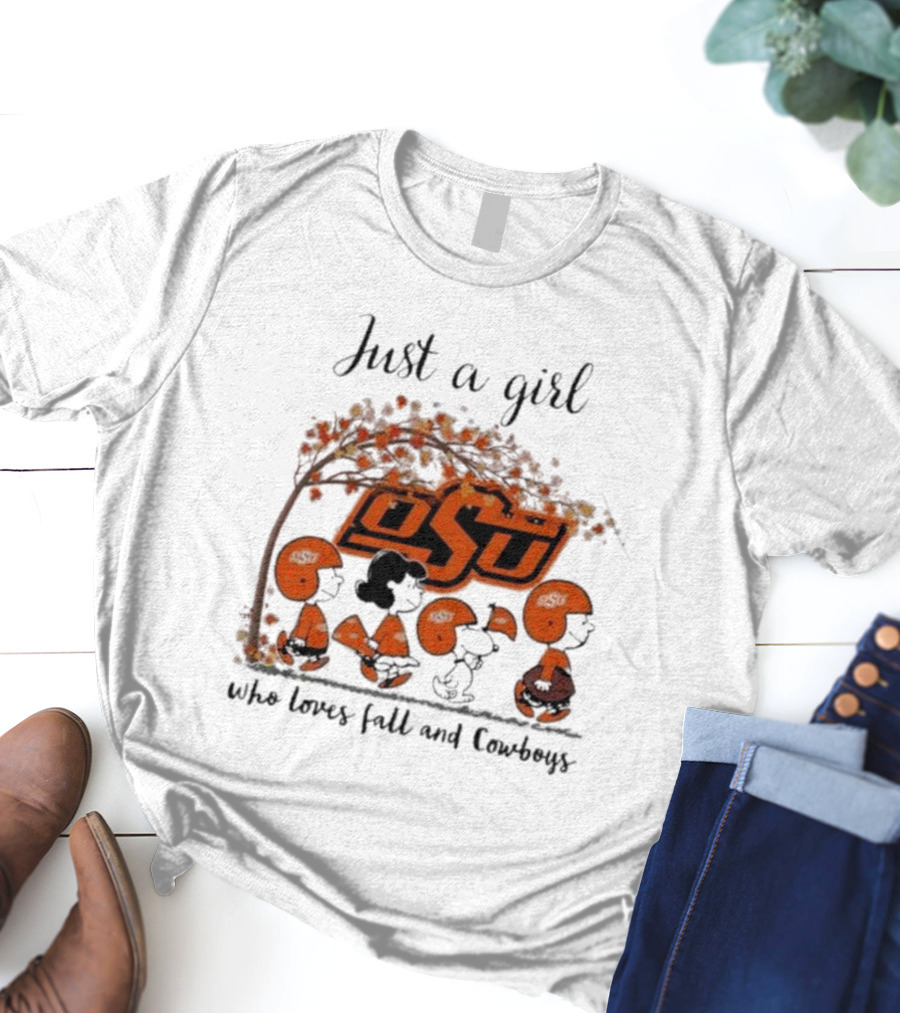 Just A Girl Who Loves Fall And OSU Cowboys T-Shirt