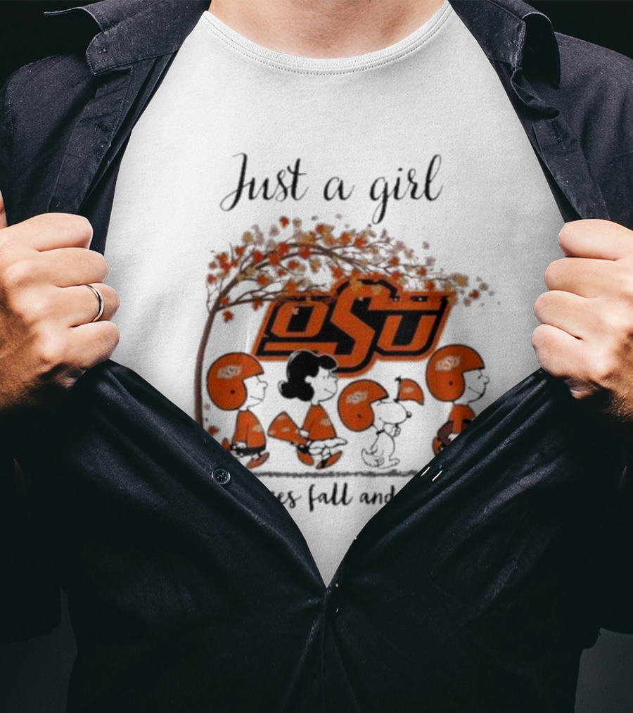 Just A Girl Who Loves Fall And OSU Cowboys T-Shirt
