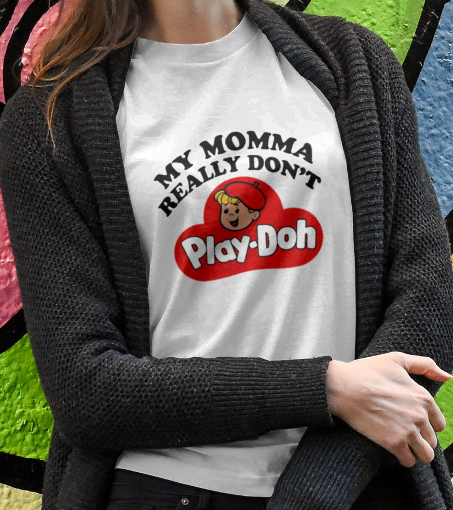 My Momma Really Don’t Play-Doh Retro T-Shirt