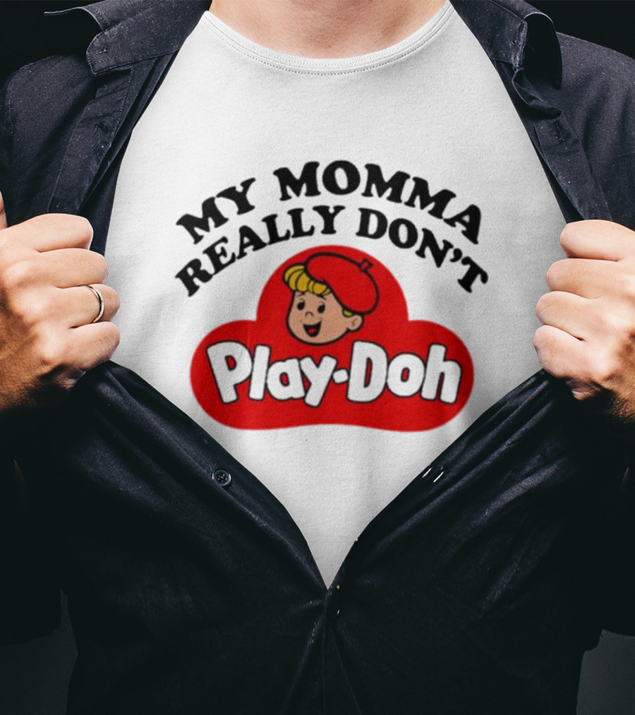 My Momma Really Don’t Play-Doh Retro T-Shirt
