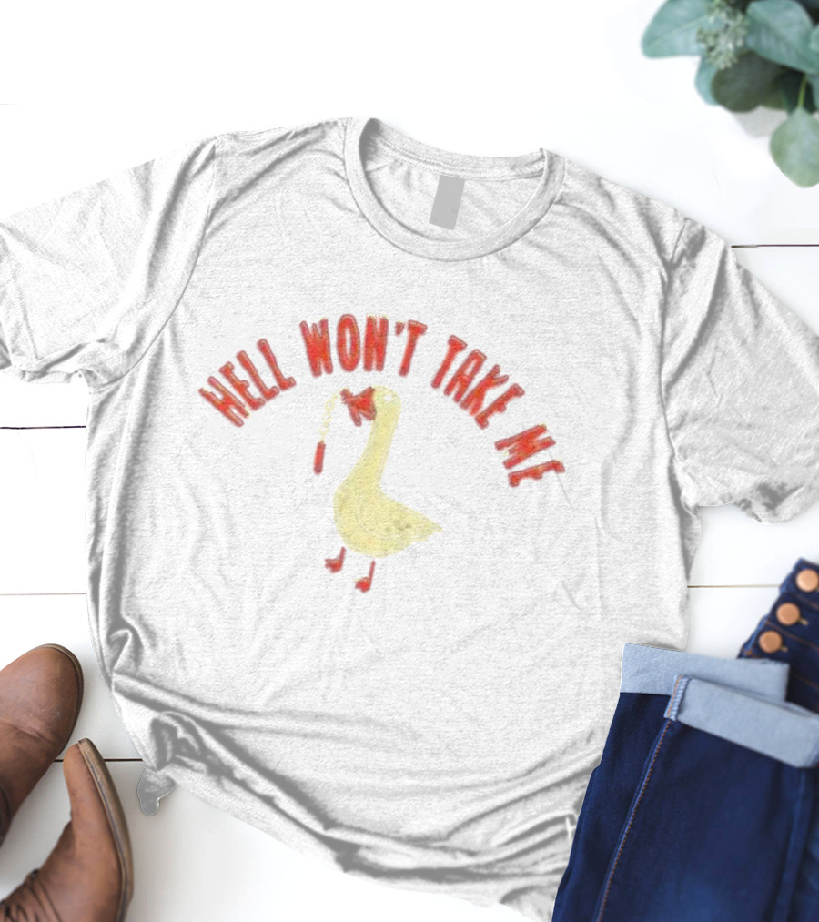 Hell Won't Take Me Duck Holding Dynamite T-Shirt