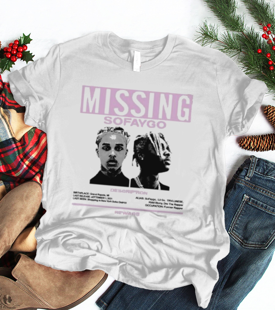 MISSING SOFAYGO DESCRIPTION REWARD ME T-Shirt