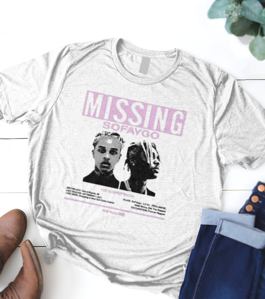 MISSING SOFAYGO DESCRIPTION REWARD ME T-Shirt