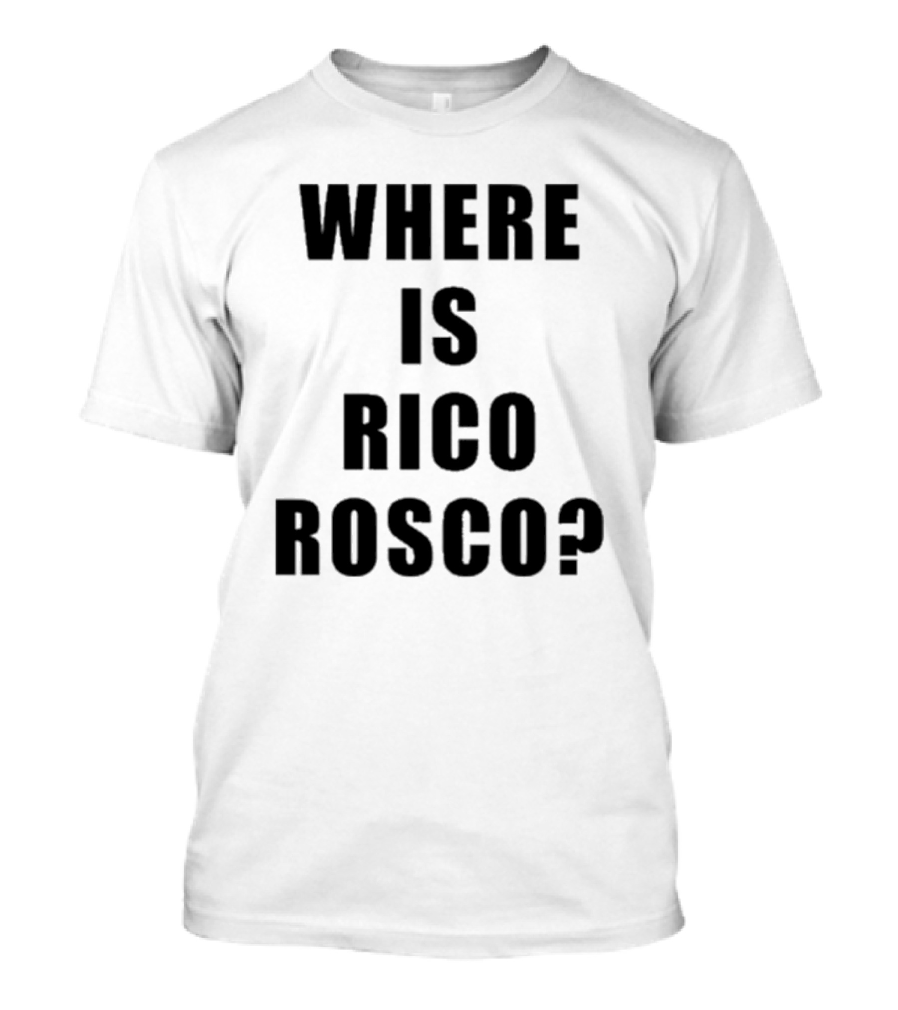 Dave Portnoy Where Is Rico Rosco Question Text T-Shirt