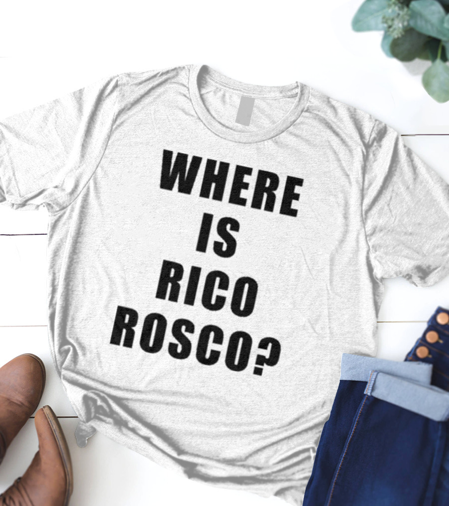 Dave Portnoy Where Is Rico Rosco Question Text T-Shirt