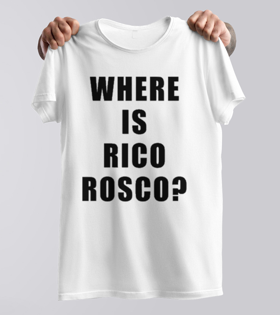 Dave Portnoy Where Is Rico Rosco Question Text T-Shirt