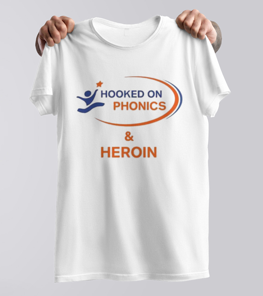 Hooked On Phonics And Heroin T-Shirt