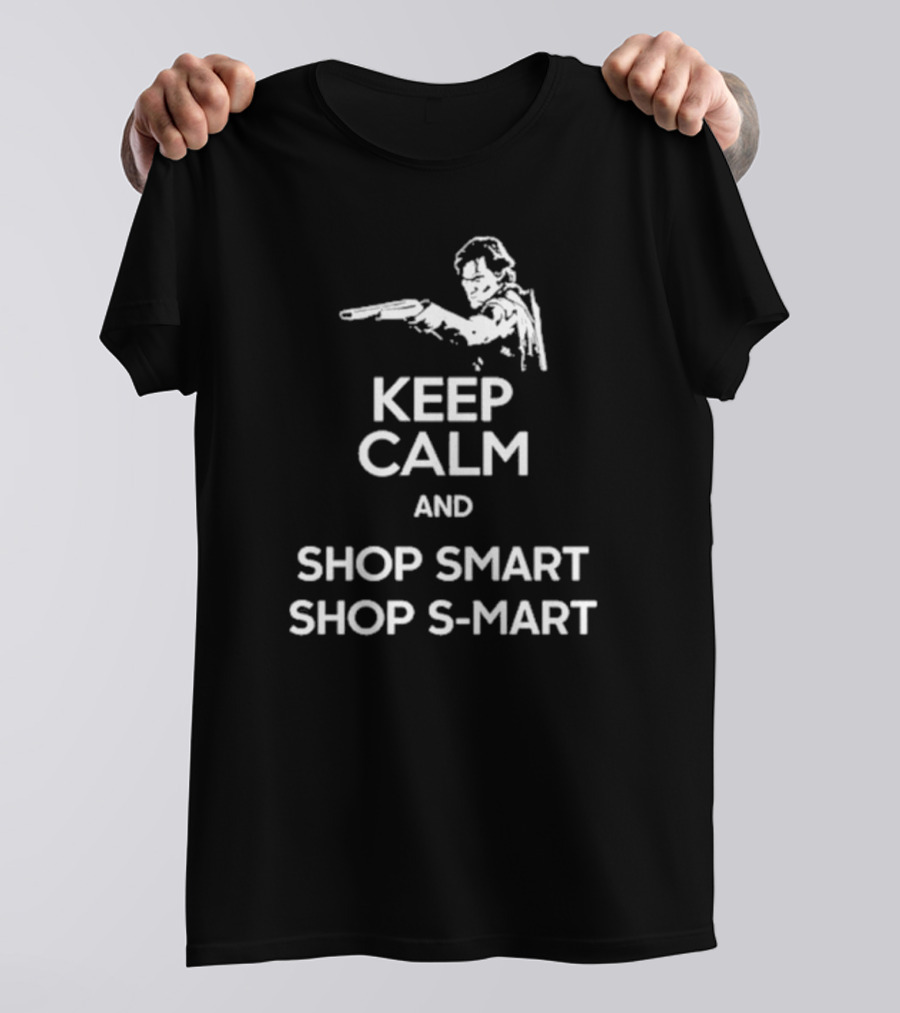 Keep Calm And Shop Smart S-Mart With Shotgun Motif T-Shirt