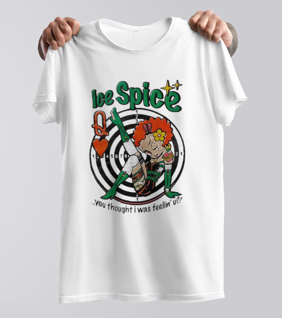 Ice Spice Queen Of Hearts You Thought I Was Feeling U? T-Shirt