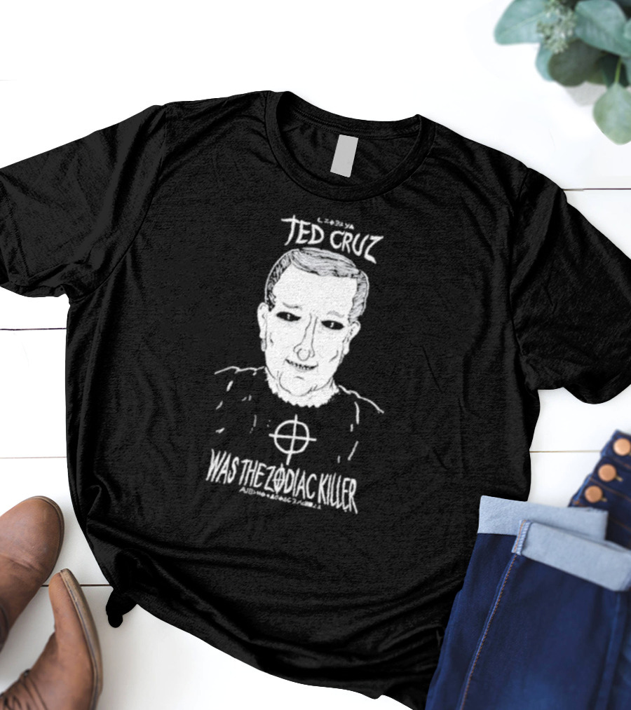 Ted Cruz Was The Zodiac Killer Drawing With Target T-Shirt