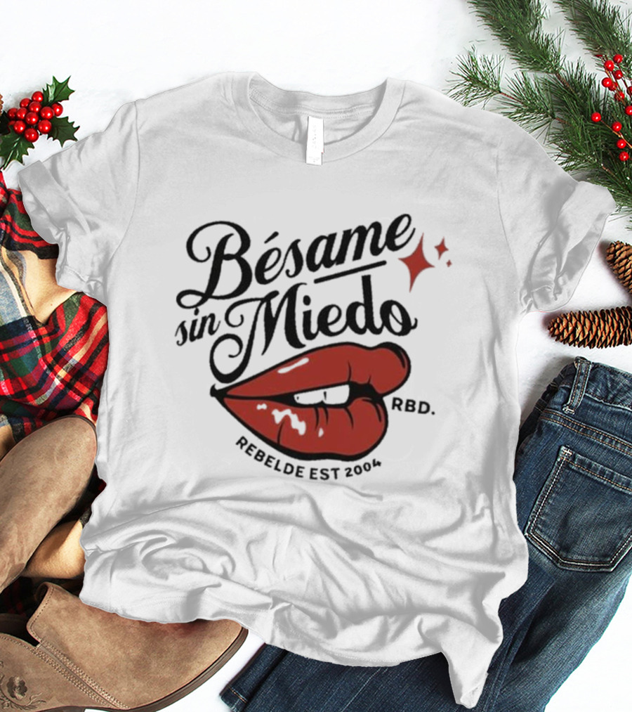 Bésame Sin Miedo Rebelde RBD Est 2004 T-Shirt
