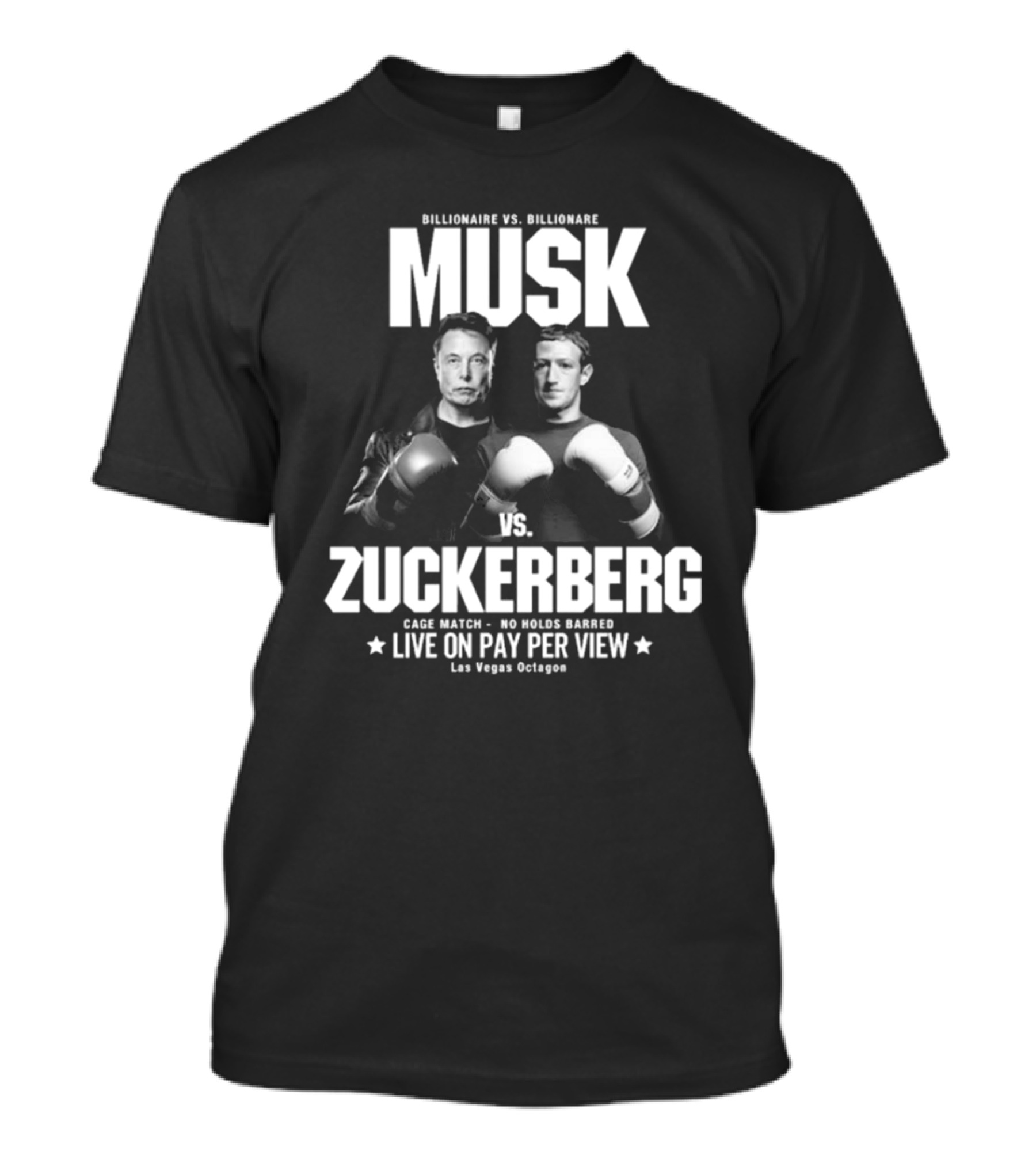 Billionaire Vs. Billionaire Musk Vs. Zuckerberg Cage Match No Holds Barred Live On Pay Per View Las Vegas Octagon T-Shirt