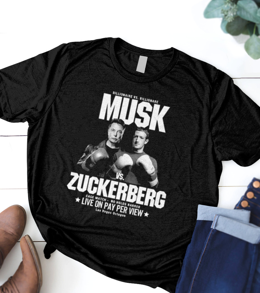 Billionaire Vs. Billionaire Musk Vs. Zuckerberg Cage Match No Holds Barred Live On Pay Per View Las Vegas Octagon T-Shirt