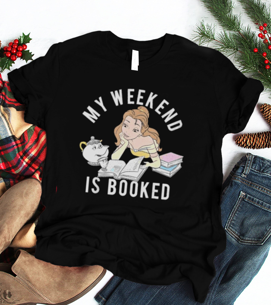 Beauty My Weekend Is Booked T-Shirt