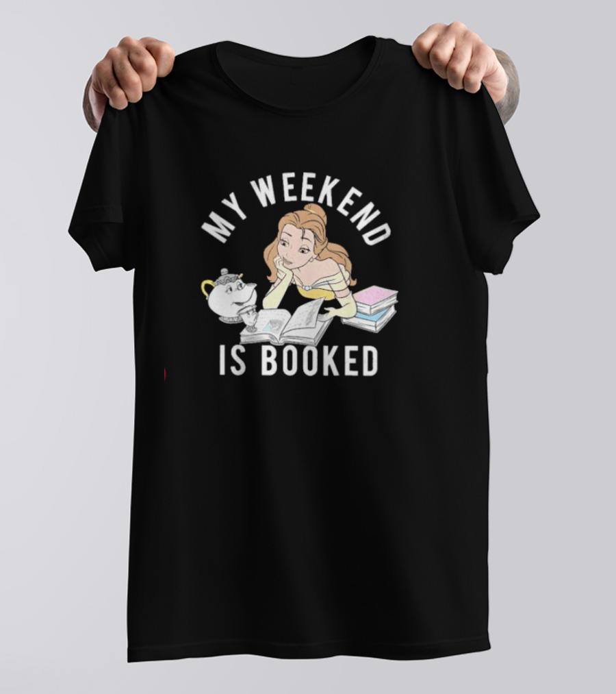 Beauty My Weekend Is Booked T-Shirt