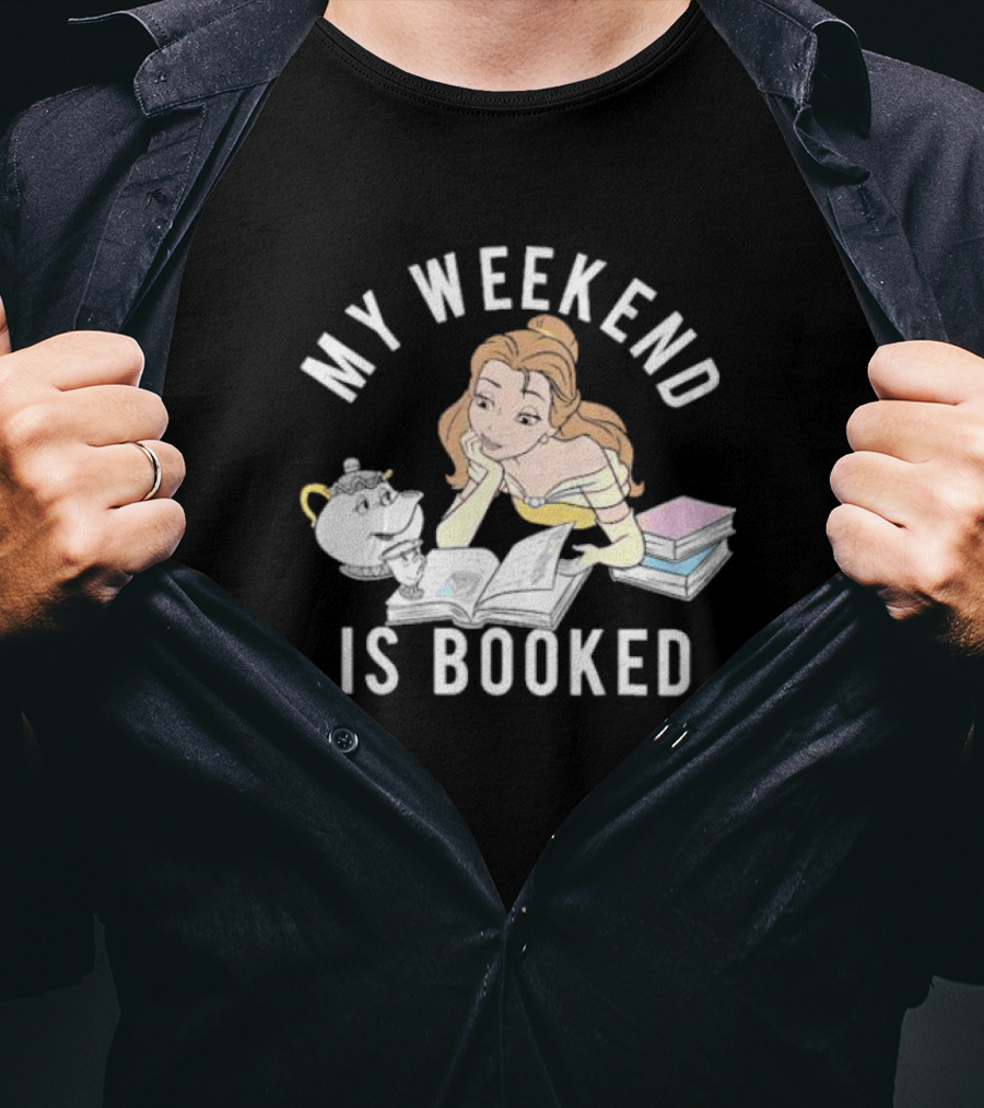 Beauty My Weekend Is Booked T-Shirt