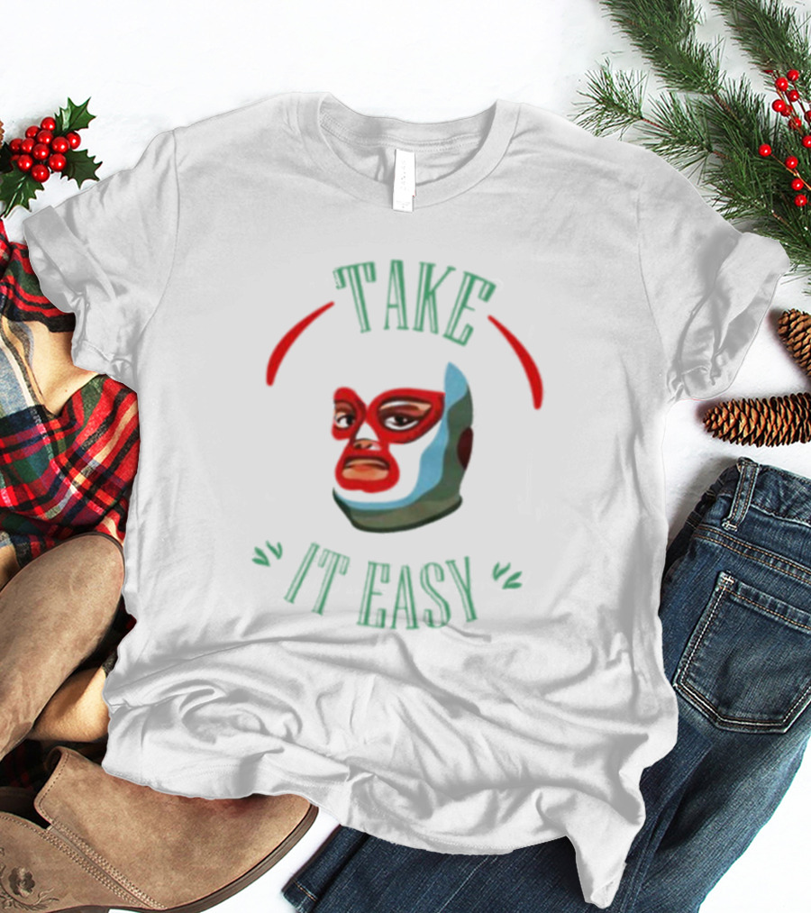 Take It Easy Lucha Libre Mask T-Shirt