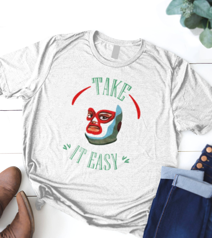 Take It Easy Lucha Libre Mask T-Shirt