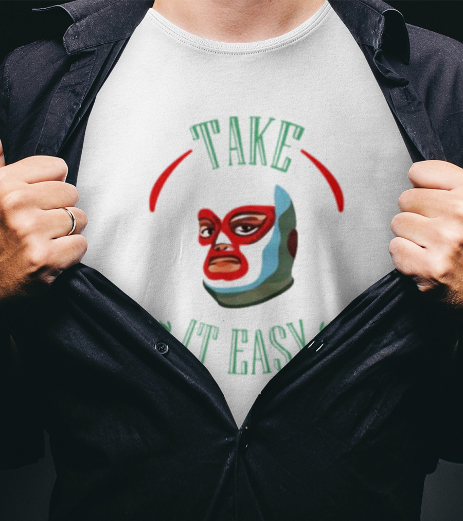 Take It Easy Lucha Libre Mask T-Shirt