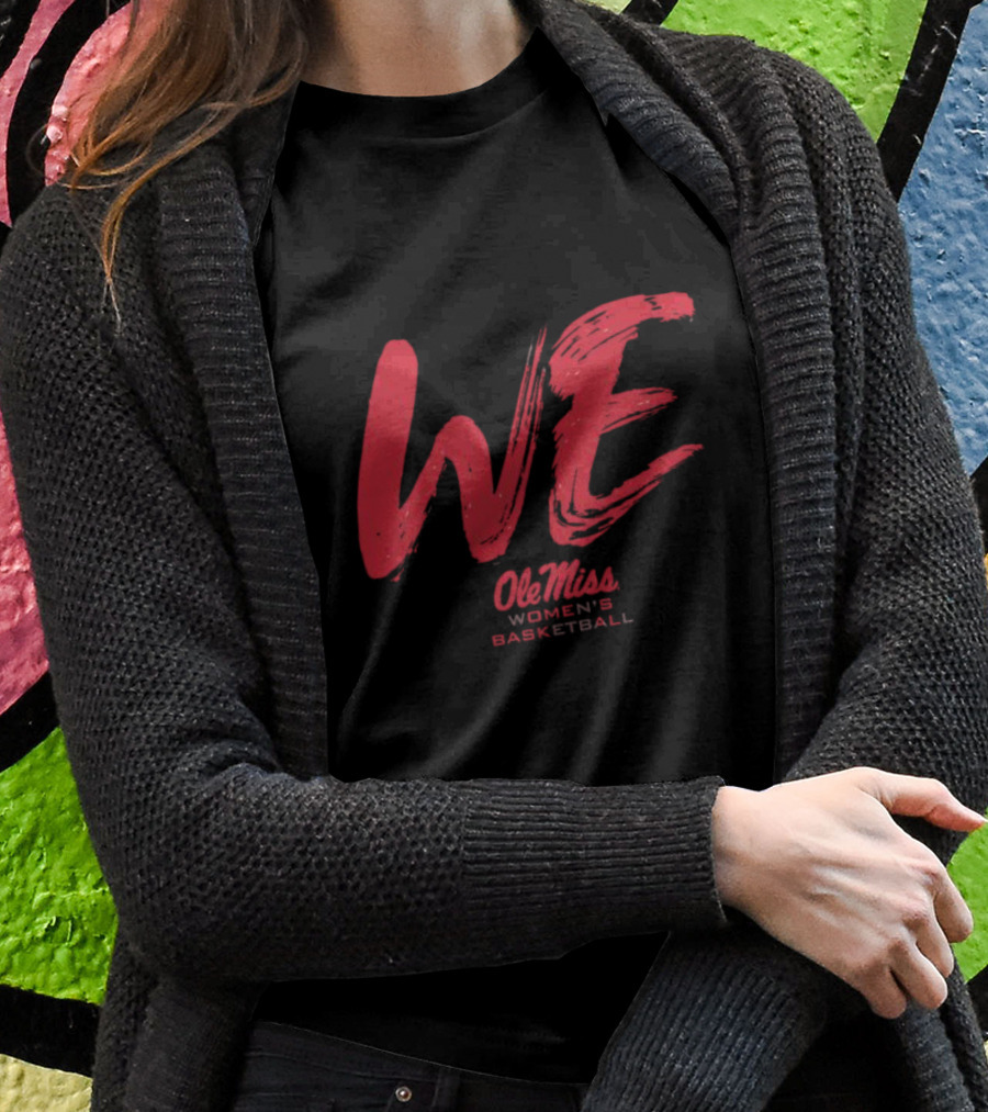 Ole Miss Women's Basketball WE Rebels Spirit T-Shirt