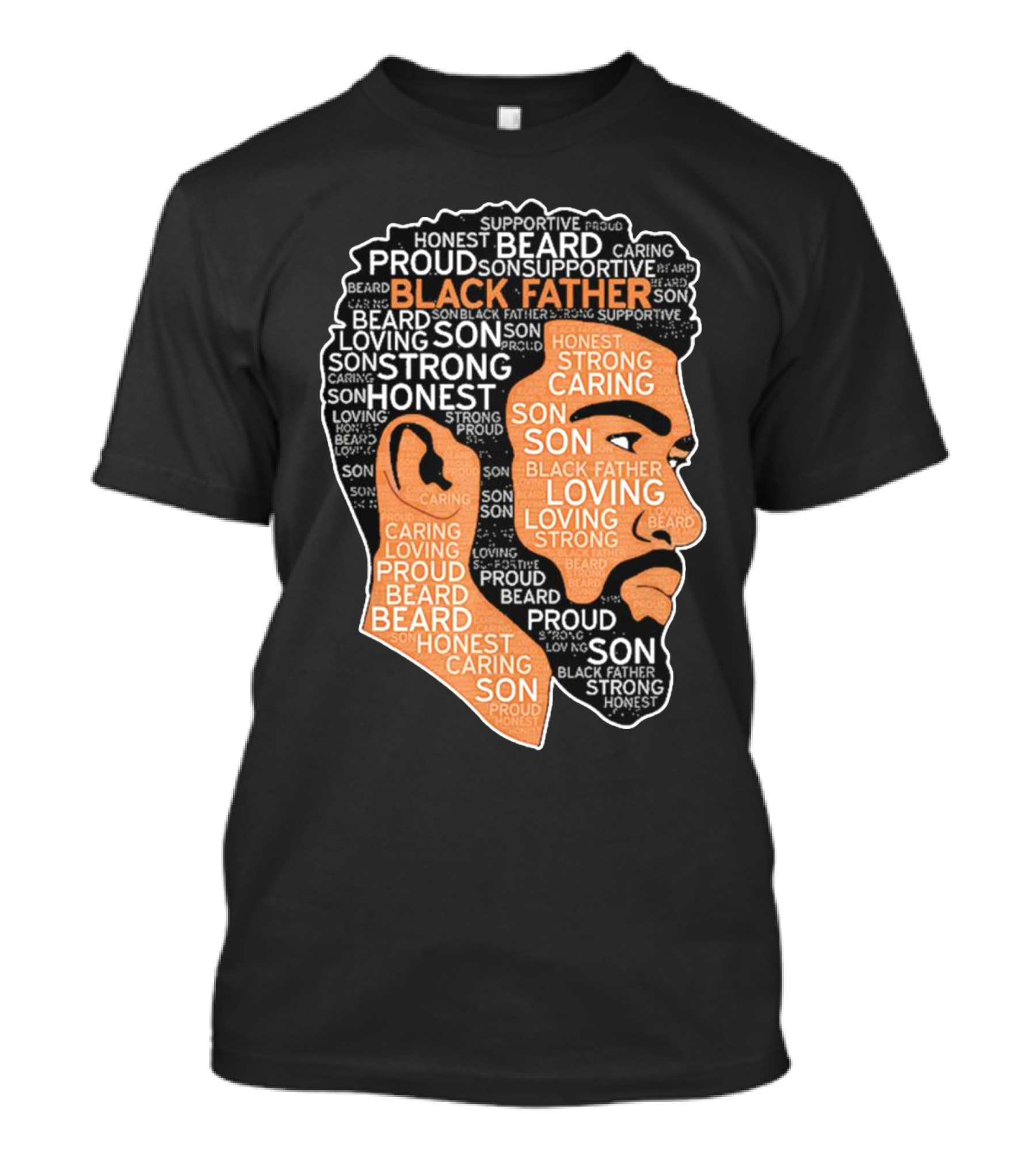 Proud Supportive Strong Black Father Beard Loving Son Honest Caring African American Father's Day T-Shirt