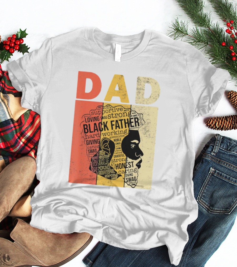 Vintage Black Father Supportive Strong Loving Honest Caring African American Dad T-Shirt