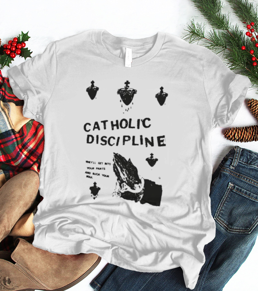 Catholic Discipline Decline Of Western Civilization Slash Records They'll Get Into Your Pants And Suck Your Soul T-Shirt