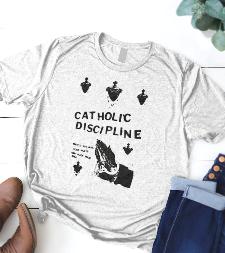 Catholic Discipline Decline Of Western Civilization Slash Records They'll Get Into Your Pants And Suck Your Soul T-Shirt