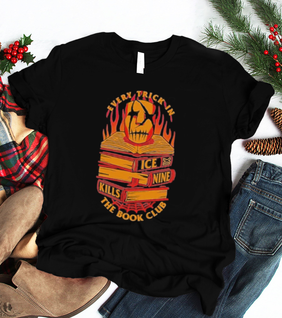 Every Trick In The Book Ice Nine Kills Club Fiery Masked Books T-Shirt