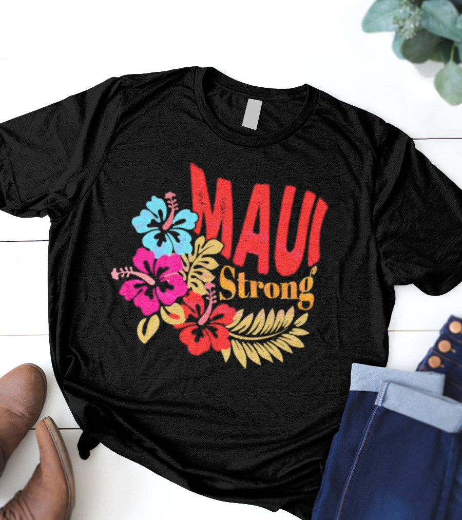 Maui Strong Hibiscus Aloha Resilience T-Shirt