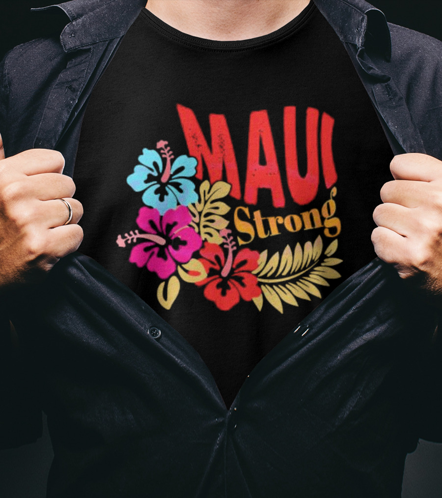 Maui Strong Hibiscus Aloha Resilience T-Shirt