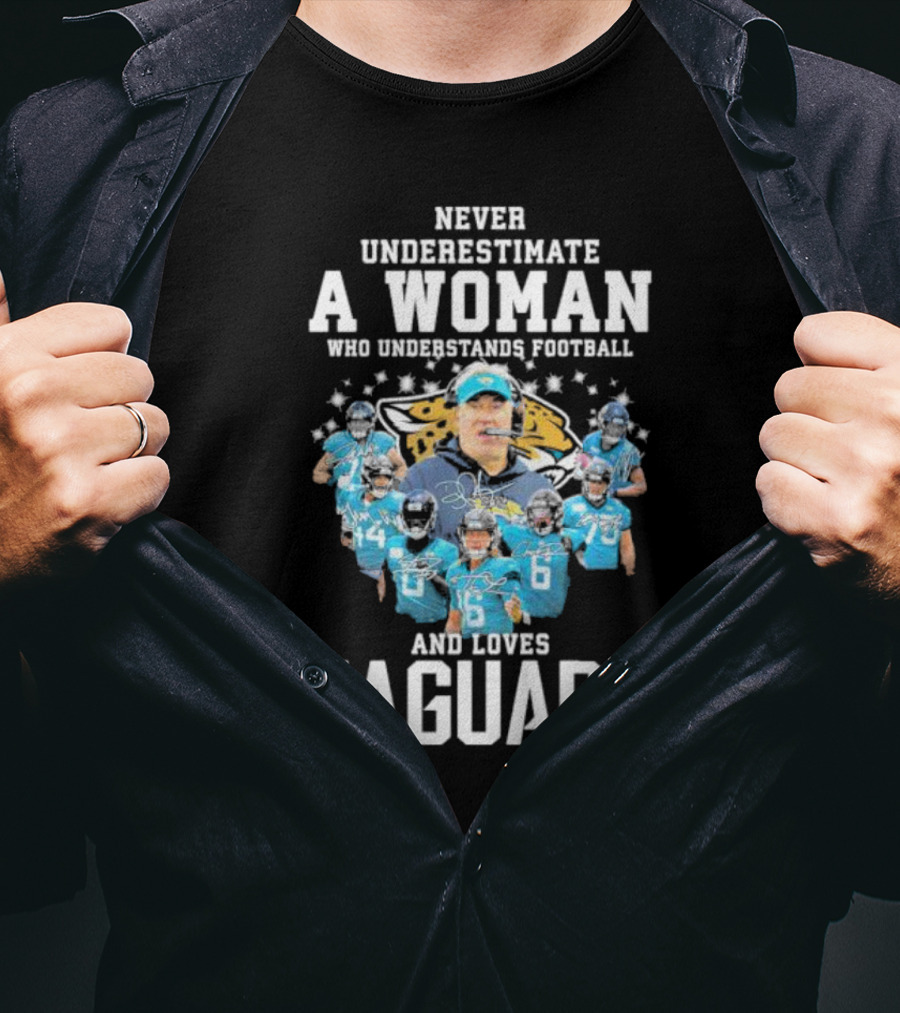 Never Underestimate A Woman Who Understands Football And Loves Jaguars Team Players T-Shirt