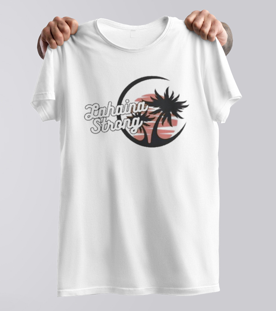 Lahaina Strong Support Maui Fire Relief Efforts Maui Strong Fundraiser Palm Tree Sunset T-Shirt