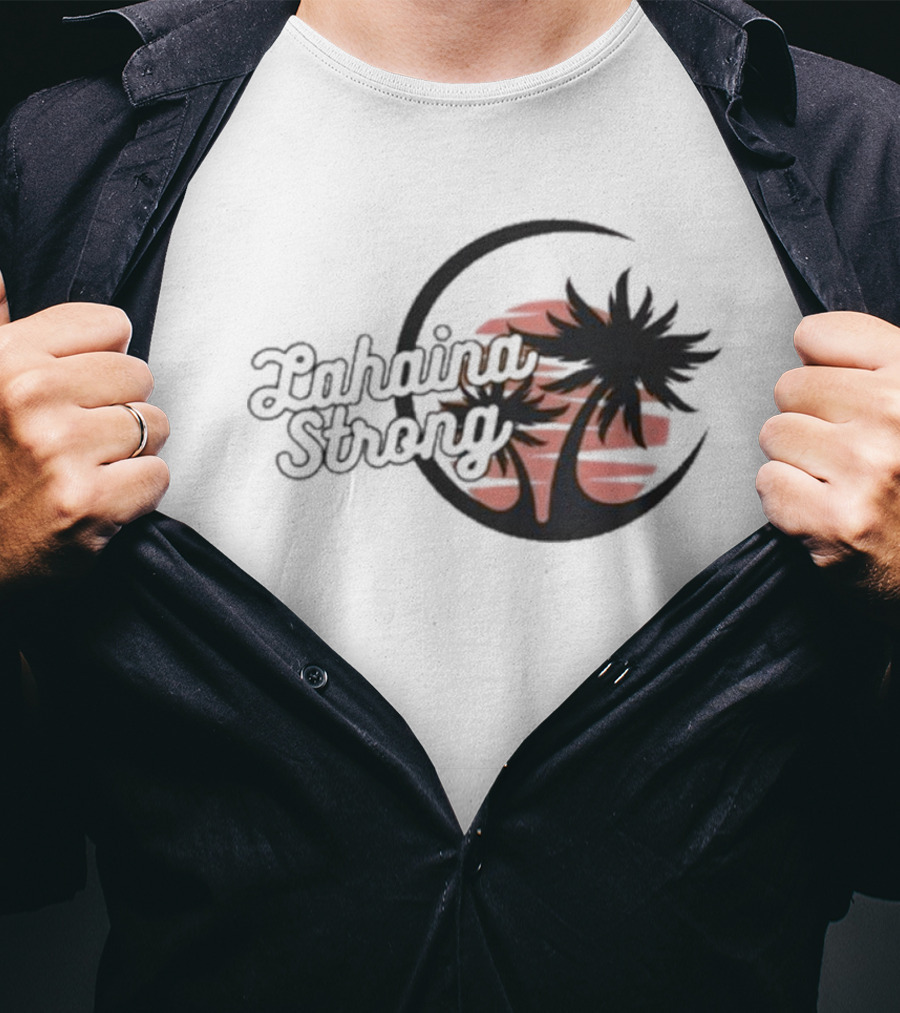 Lahaina Strong Support Maui Fire Relief Efforts Maui Strong Fundraiser Palm Tree Sunset T-Shirt