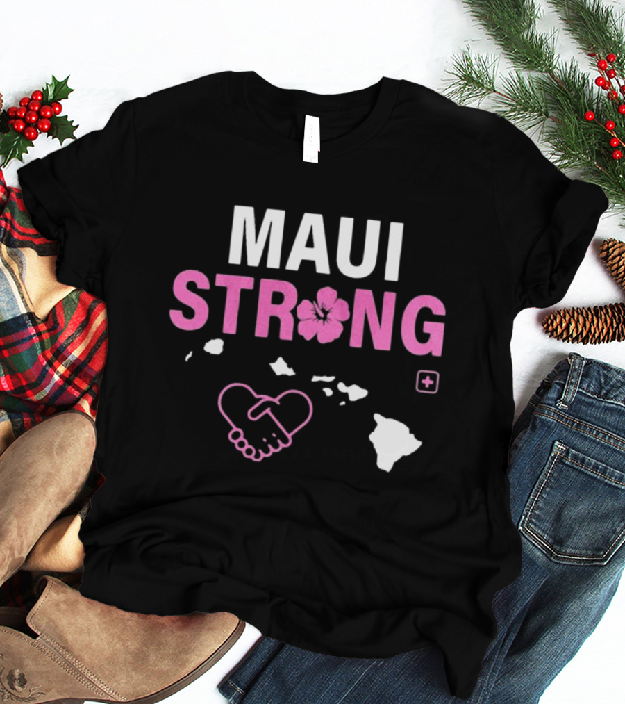Maui Strong Fundraiser Wildfire Relief Support Pray For Hawaii Lahaina Maui Fires T-Shirt