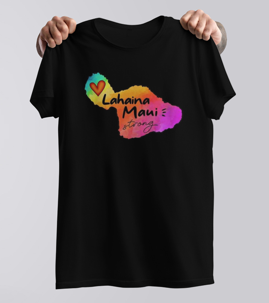 Lahaina Maui Strong Heart Fundraiser Support Wildfire Relief T-Shirt