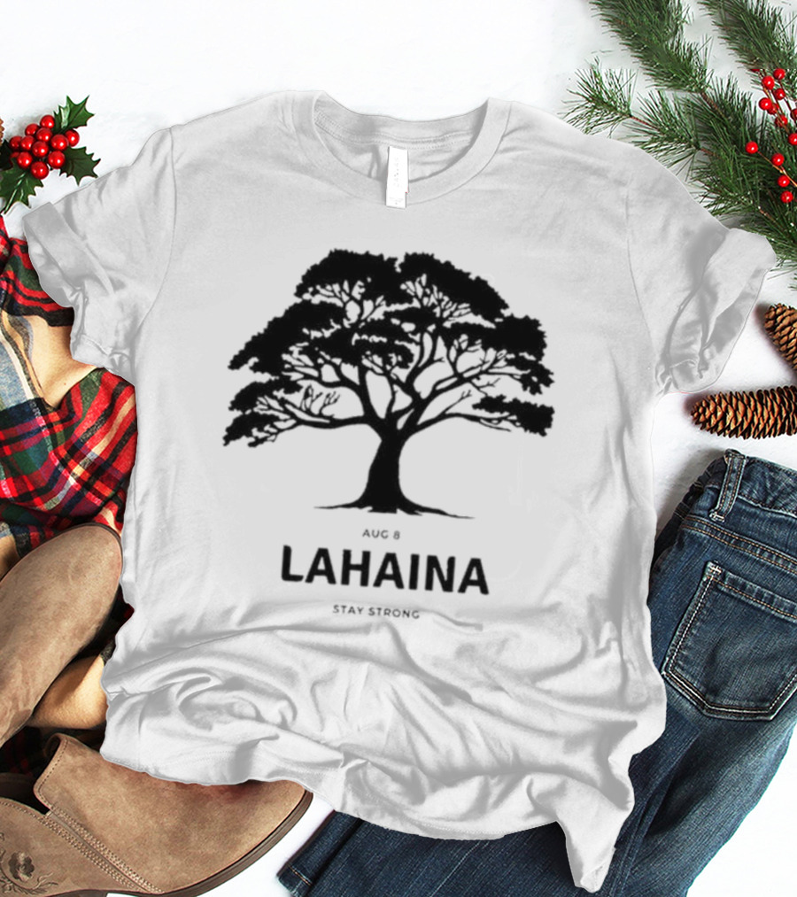 Pray For Maui August 8 Lahaina Stay Strong Tree T-Shirt
