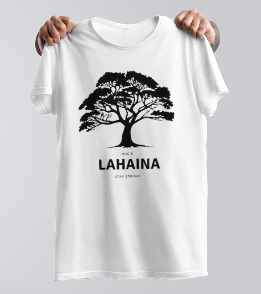 Pray For Maui August 8 Lahaina Stay Strong Tree T-Shirt